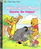 Disney's Winnie the Pooh Eeyore, Be Happy! HC LGB Book